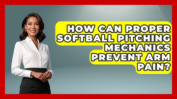 How Can Proper Softball Pitching Mechanics Prevent Arm Pain? - Softball Basics and Beyond