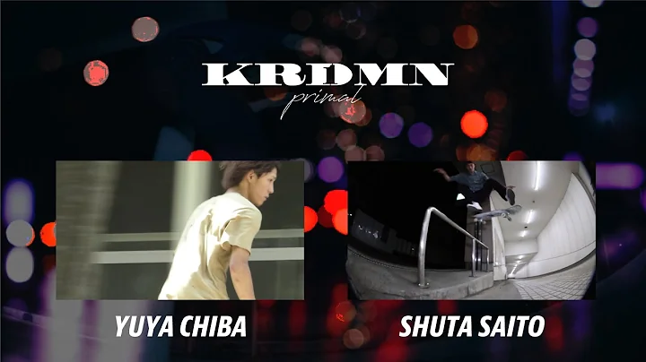 KRDMN "primal" YUYA CHIBA / SHUTA SAITO PART