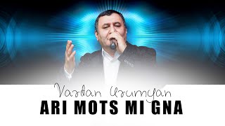 Vardan Urumyan - Ari Mots Mi Gna | Official Video █▬█ █ ▀█▀