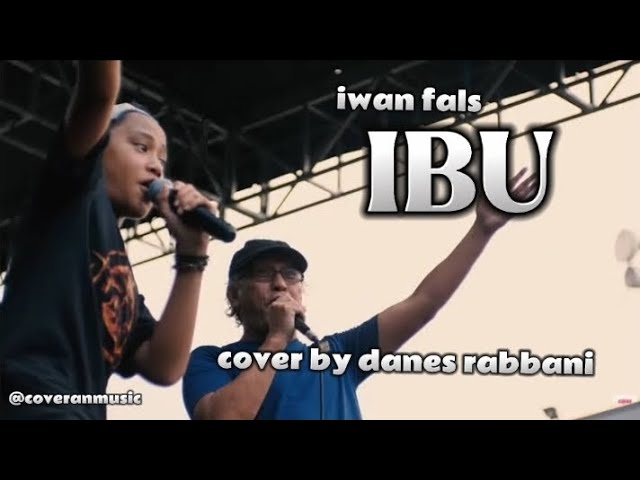 IBU - IWAN FALS || cover by DANES RABANI class=