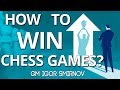How To Win Chess Games 🔑GM Igor Smirnov (7 Keys to Victory)