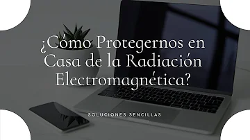 ¿Cómo proteger mi casa de la radiación?