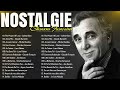 Nostalgie chansons francaise 2023  celine dion charles aznavour pierre bachelet 