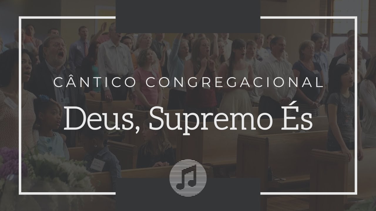 DEUS, SUPREMO ÉS 