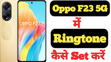 How to set ringtone on Oppo F23 5G || Oppo F23 5G me ringtone kaise set kare ||