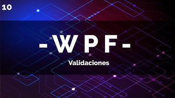 10- WPF Validaciones