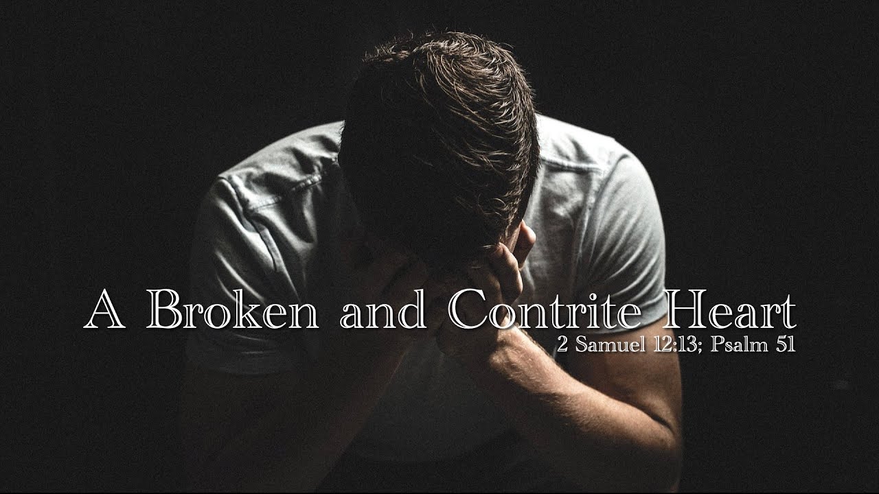 A Broken And Contrite Heart YouTube A Broken And Contrite Heart YouTube