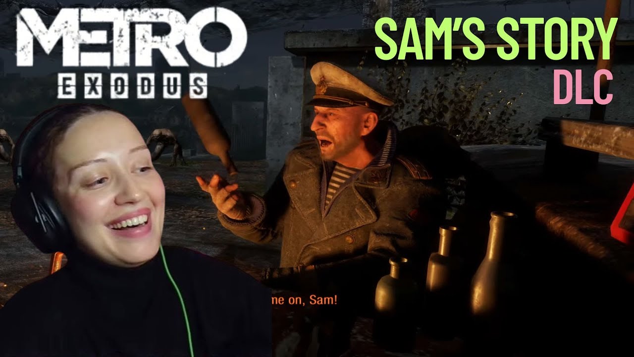 SAM'S STORY METRO EXODUS | My FIRST Playthrough |