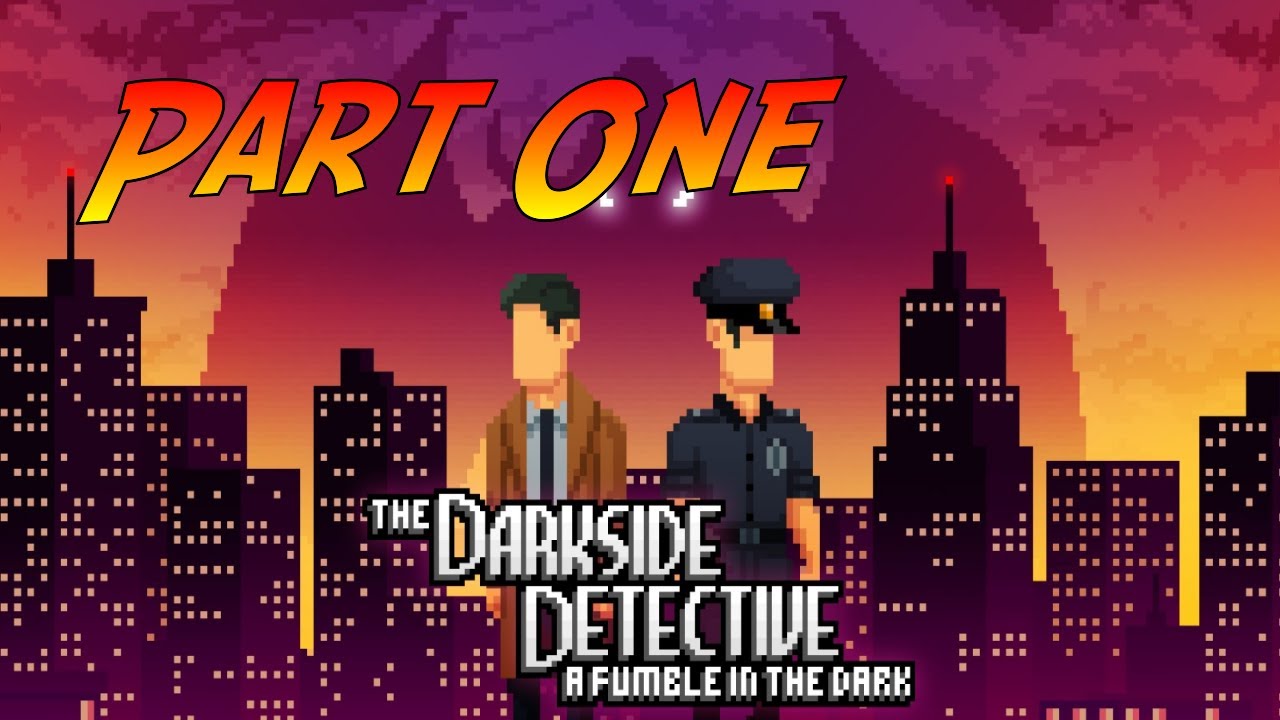 The Darkside Detective: A Fumble in the Dark | Gameplay Walkthrough