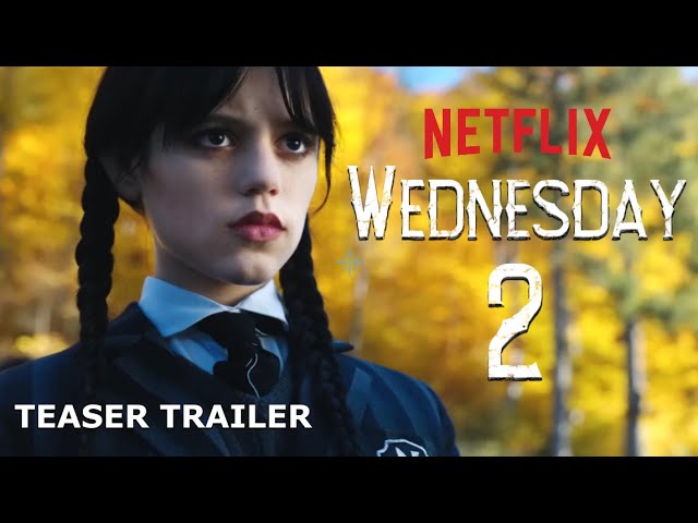 Wednesday Season 2 (2024) FIRST LOOK Trailer