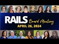 Rails board meeting  april 26th 2024