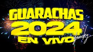 🔥🎉  GUARACHAS 2024 (EN VIVO) | DJ NAICKY - ENE 2024 🎉🔥