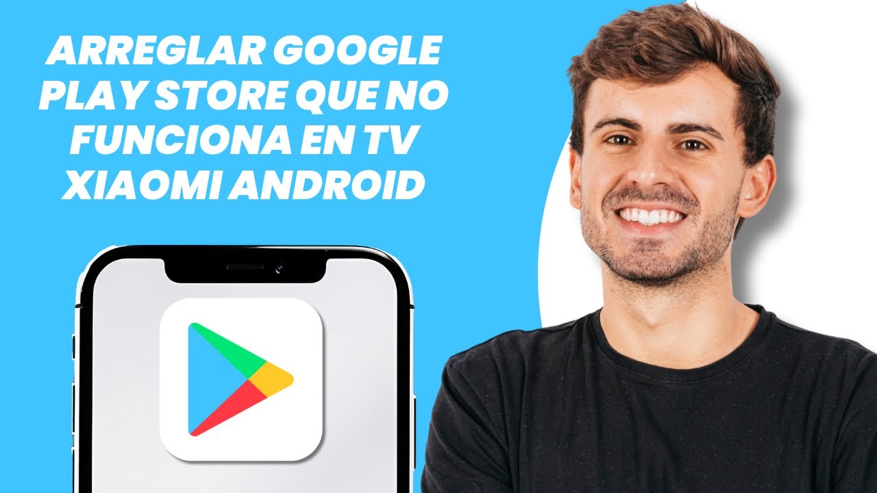 Cómo solucionar el problema de Google Play Store que no funciona en