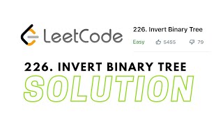 226. Invert Binary Tree | Leetcode | Solution