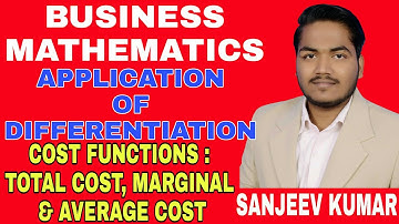 #21 Business Mathematics | Application of Differentiation : Cost Function | TC, MC, AC | B.COM | BBA