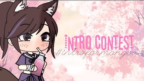 INTRO AND OUTRO CONTEST (CANCELLED ) #introformangox3 #outroformangox3 (READ DESCRIPTION)