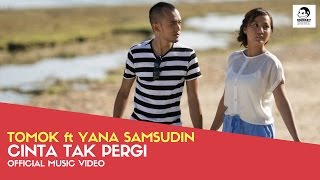 TOMOK ft YANA SAMSUDIN - Cinta Tak Pergi (Official Music Video) chords