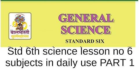 6Th std science lesson no 6 substance in daily use.(PART 1)state board.english medium semi english