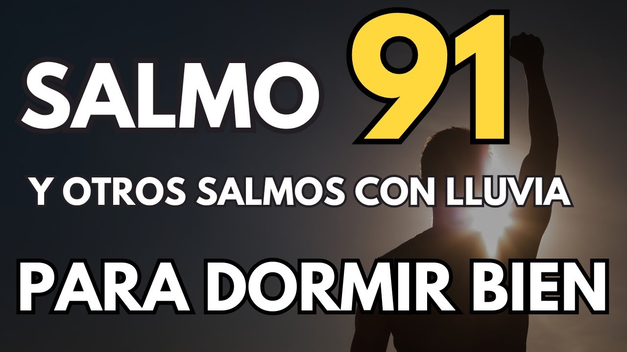 ORACIÓN DE LA NOCHE PARA DORMIR EN PAZ | SALMO 91 CON MÚSICA RELAJANTE ...