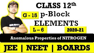 p - Block Elements || Anomalous Properties of Nitrogen || L - 6 || JEE || NEET || BOARDS || G-15