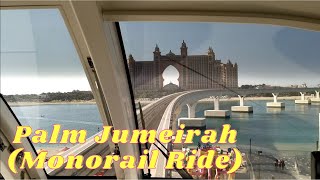 Dubai Trip | Day 4 | Palm Jumeirah | Driverless Monorail Ride