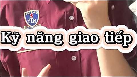 NTT - Kỹ Năng Giao Tiếp - 22KNGT.D1.05 - 2200004917