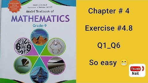 ‎Model Textbook of Mathematics Grade 9 | Exercise 4.8| Q1_Q6‎