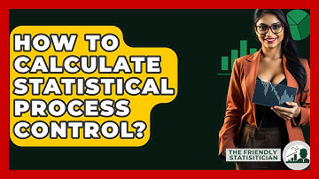 How To Calculate Statistical Process Control? - The Friendly Statistician