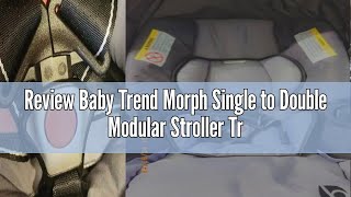 Review Baby Trend Morph Single To Double Modular Stroller Travel System With Ez-Lift Plus Infant Ca