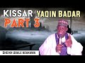 Karshen Kissar yaqin badar daga Sheikh Ubale Adakawa Kano.