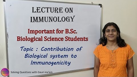 Immunology Lecture : What biological system contributes to immunogenicity.