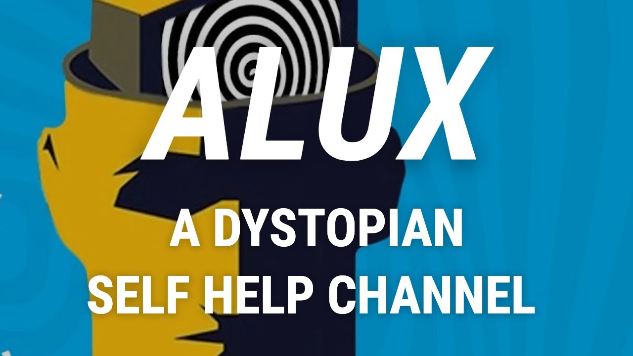 ⁣Alux: A Dystopian Self Help Channel