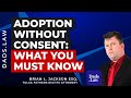 Adoption Without Consent: What You Must Know