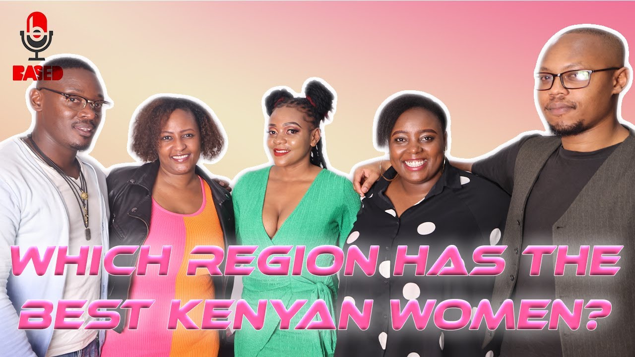 Which Kenyan tribe produces the best wives? BASED PODCAST EP 5 YouTube