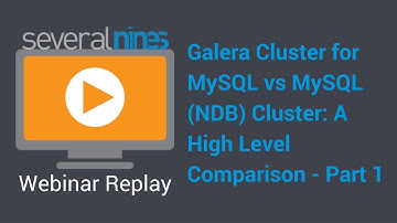 Webinar replay: Galera Cluster for MySQL vs MySQL (NDB) Cluster: A High Level Comparison - part 1