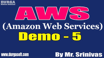AWS (Amazon Web Services) tutorials || Demo - 5 || by Mr. Srinivas On 07-09-2022 @8AM IST