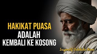 Download Lagu 🔥 HAKIKAT PUASA = KEMBALI KE KOSONG, RAHASIA SPIRITUAL YANG JARANG DI SADARI | JALALUDIN RUMI MP3