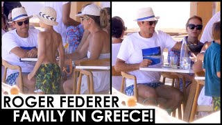 ROGER FEDERER SPENDS QUALITY TIME WITH WIFE MIRKA FEDERER AND CHILDREN DURING THEIR VISIT TO GREECE