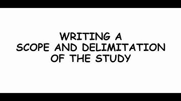 EASY WAY TO WRITE THE SCOPE AND DELIMITATION OF THE STUDY