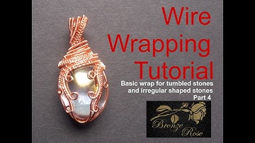 How to wire wrap -basic wrap for tumbled stones and irregular shaped stone part 4