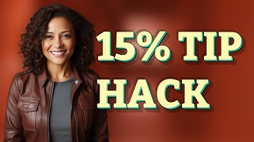 How Do You Quickly Calculate a 15% Tip on Any Bill?