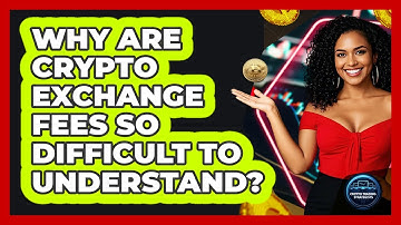 Why Are Crypto Exchange Fees So Difficult To Understand? - Crypto Trading Strategists
