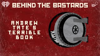 Andrew Tate's Terrible Book | BEHIND THE BASTARDS