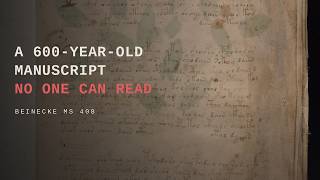 A 600-Year-Old Manuscript That No One Can Read