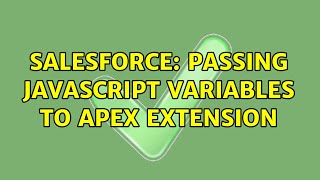 Salesforce: Passing Javascript variables to Apex Extension