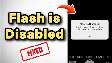 Flash is disabled on iPhone , needs to cool down Fix