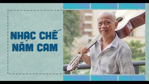 [NHẠC CHẾ] - NHẠC CHẾ NĂM CAM | Tùng Chùa - Vua Nhạc Chế Cover | Video 4K