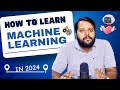 how to learn machine learning in 2024: Your Ultimate Guide! 🤖📈
