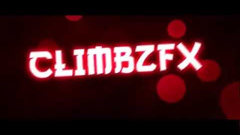 CLIMBZFX PROMO! (SUB TO GLATIS HE MADE IT) [RE-UPLOAD]