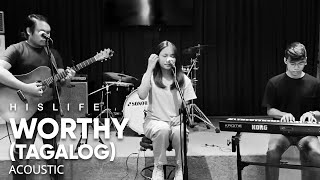 Worthy (Tagalog) | His Life Worship (Acoustic) chords